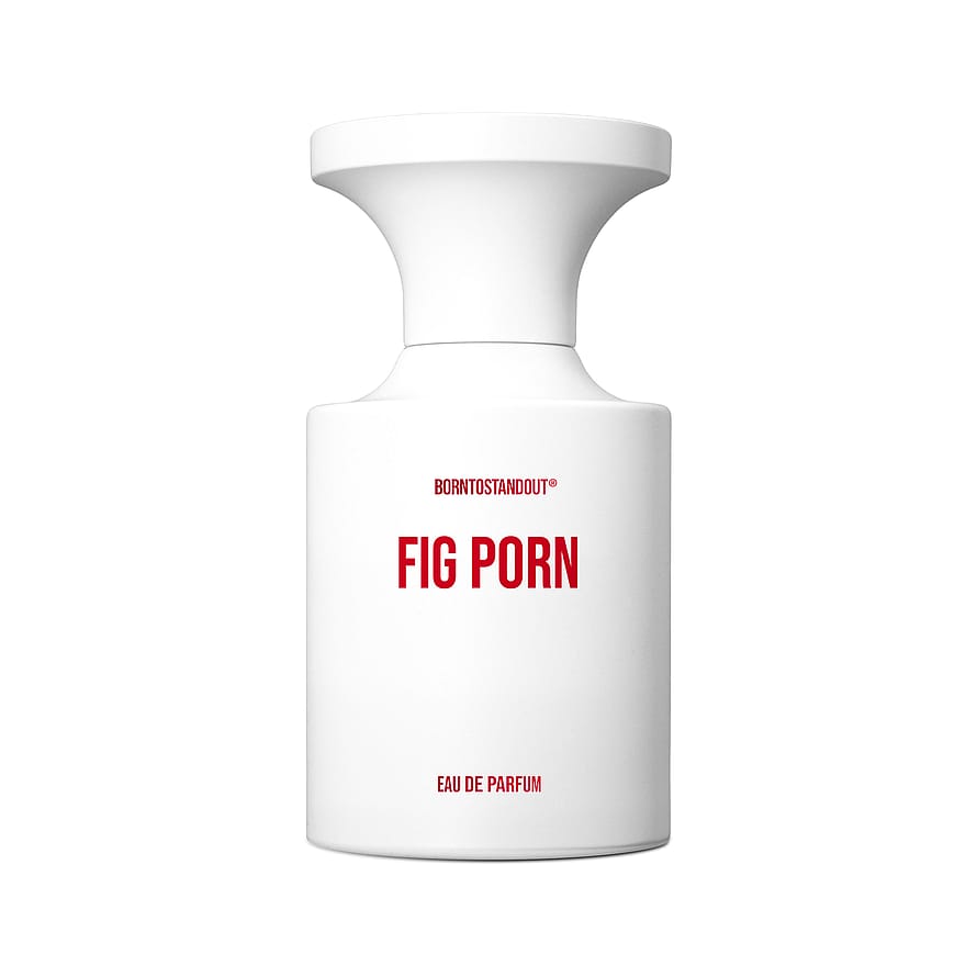 BORNTOSTANDOUT Fig Porn Eau de Parfum 50 ml
